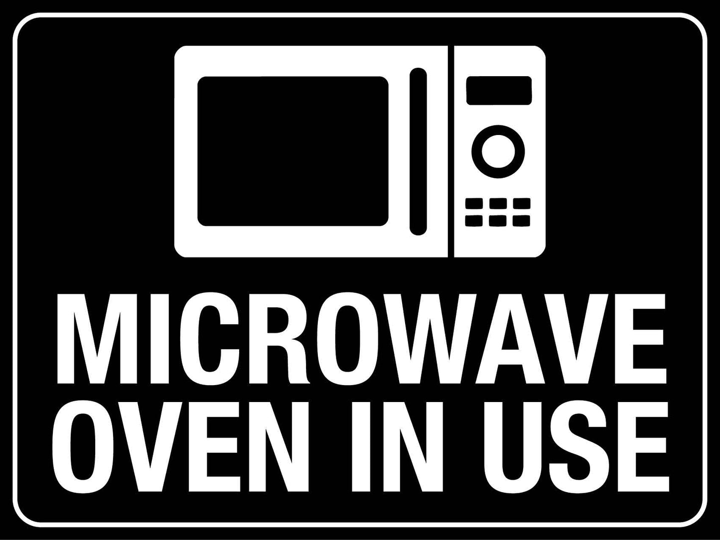 Microwave Oven In Use Sign