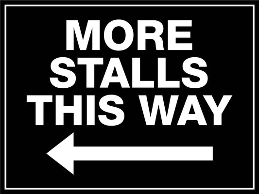 More Stalls This Way Left Arrow Sign