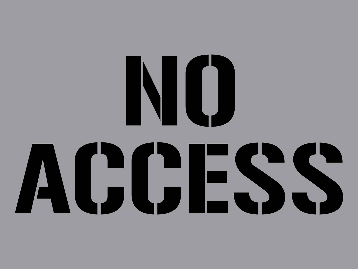No Access - Aluminium Composite Stencil