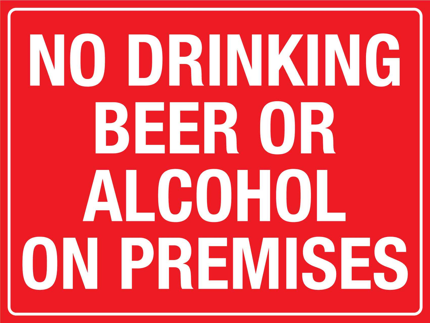 No Drinking Beer Or Alcohol On Premises Sign