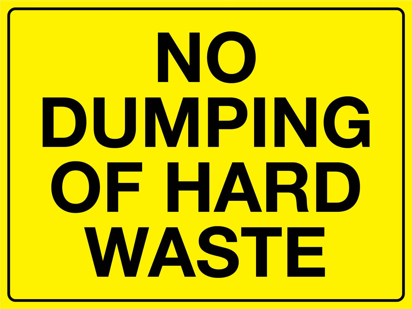 No Dumping Of Hard Waste Sign