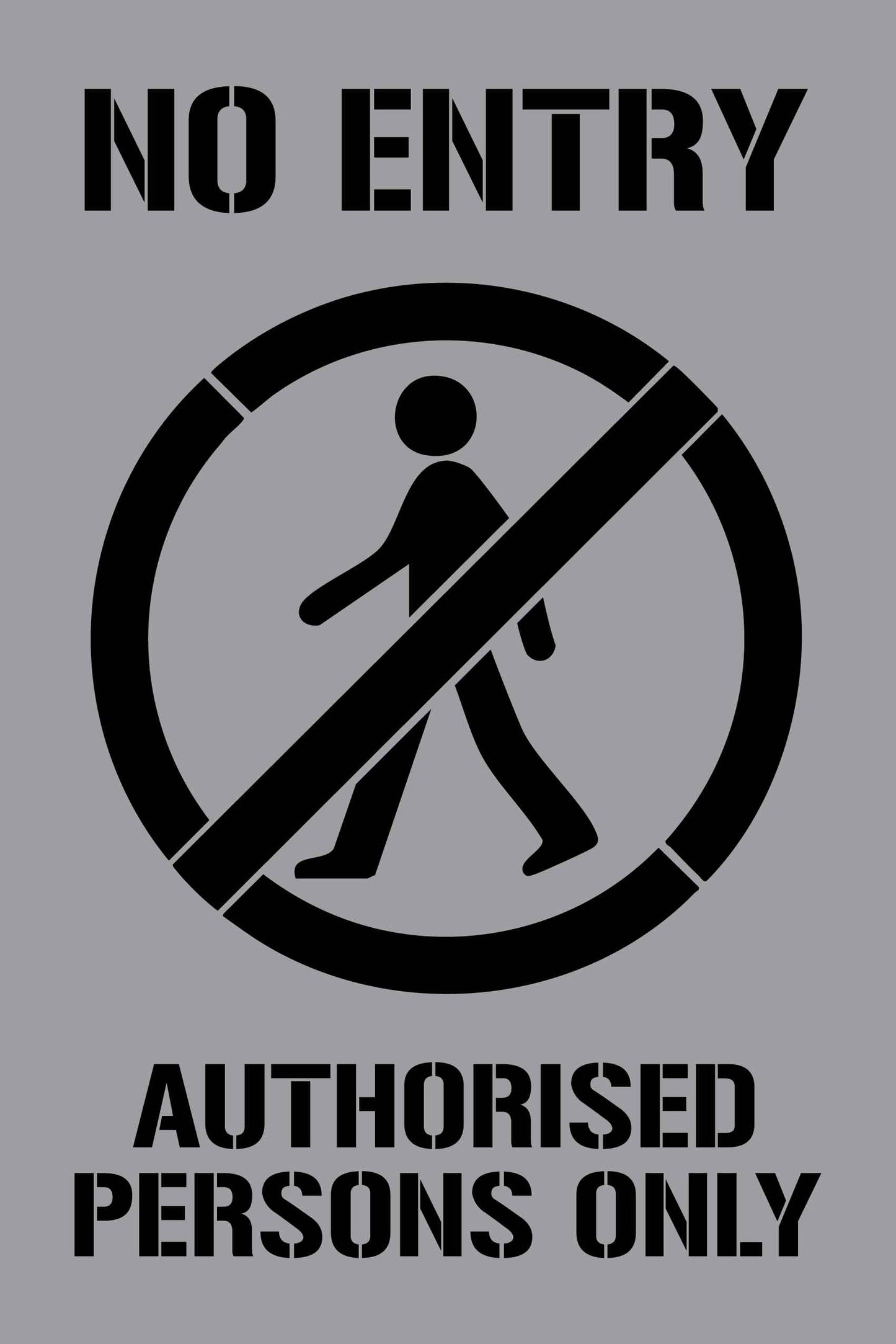 No Entry Authorised Persons Only - Aluminium Composite Stencil