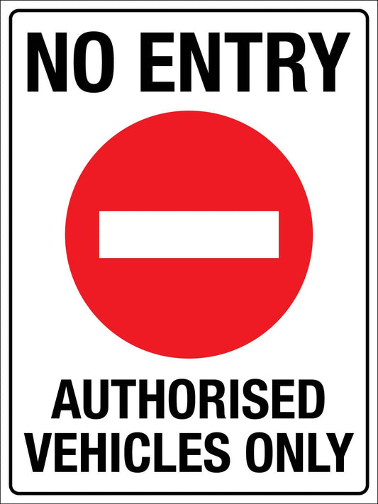 No Entry Authorised Vehicles Only Sign