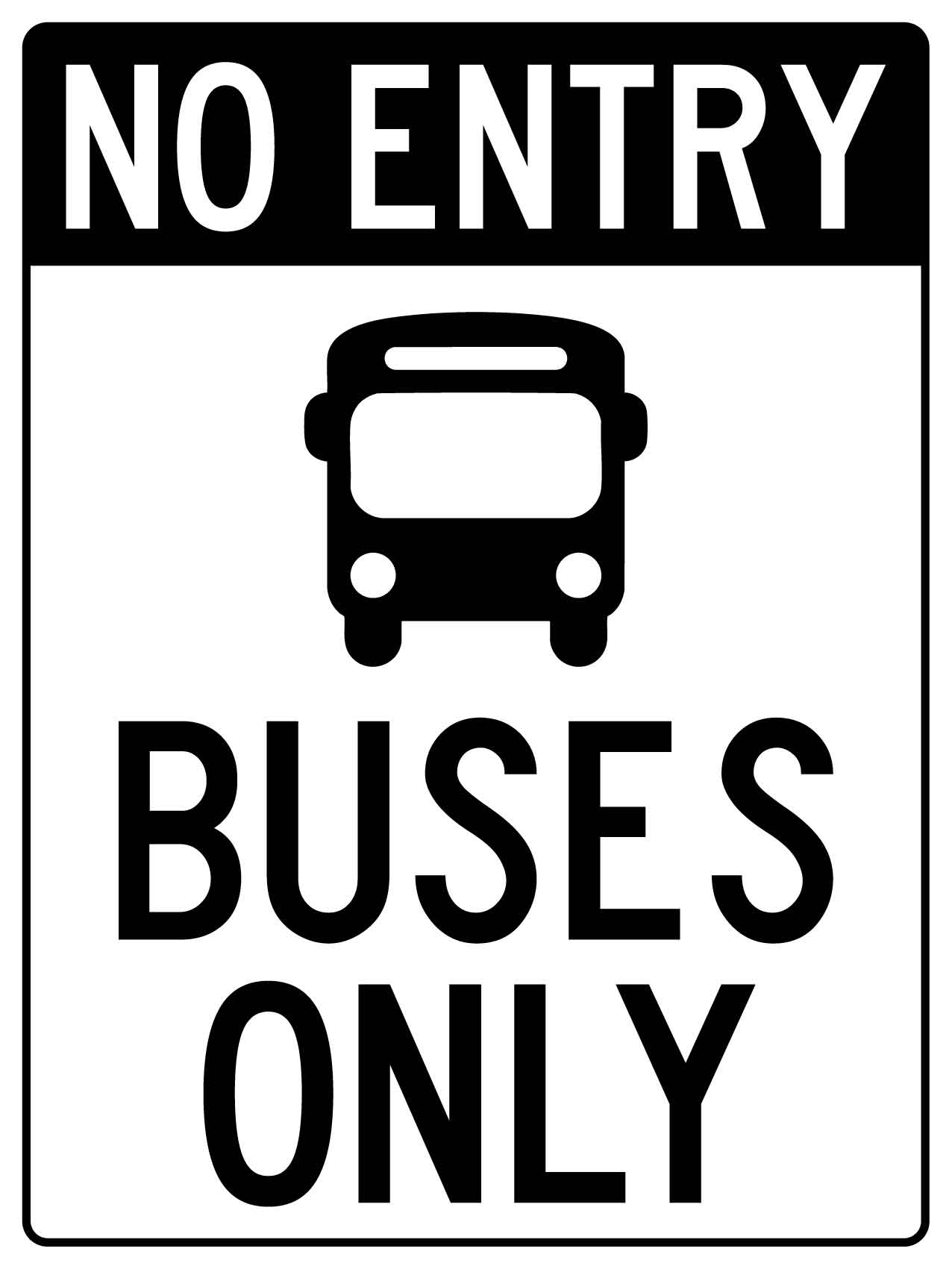 No Entry Buses Only White Sign