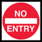 No Entry Multi Message Reflective Traffic Sign