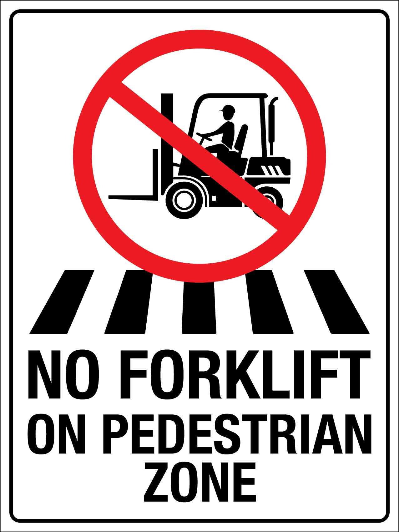 No Forklift On Pedestrian Zone Sign