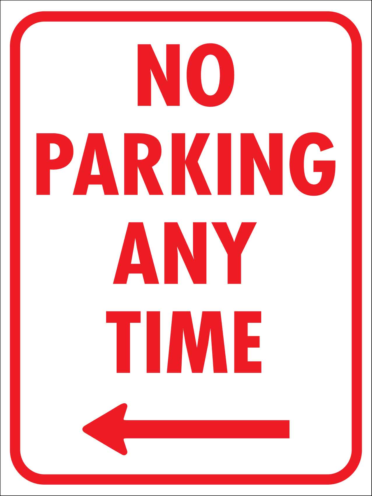 No Parking Any Time Left Sign