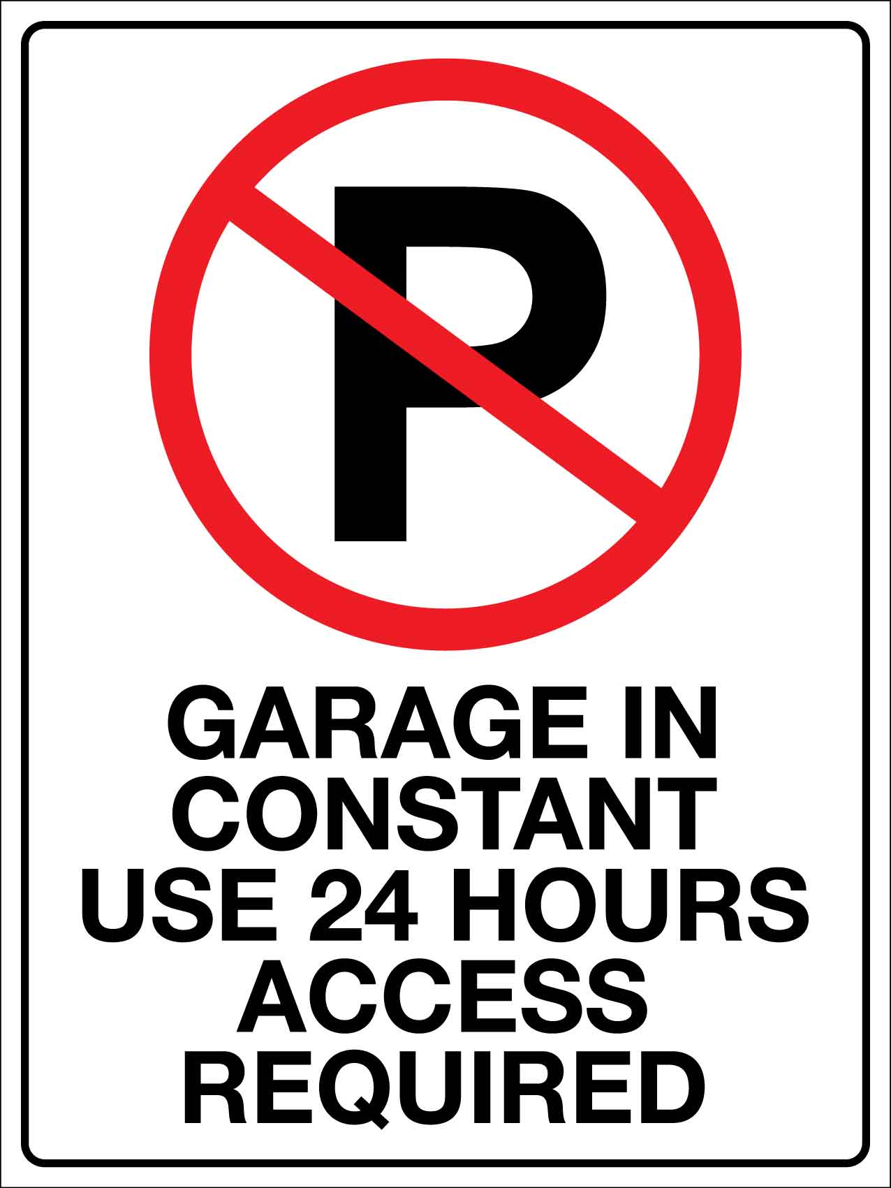 No Parking Garage In Constant Use 24 Hours Sign