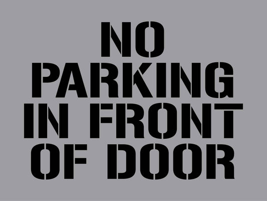 No Parking In Front Of Door - Aluminium Composite Stencil