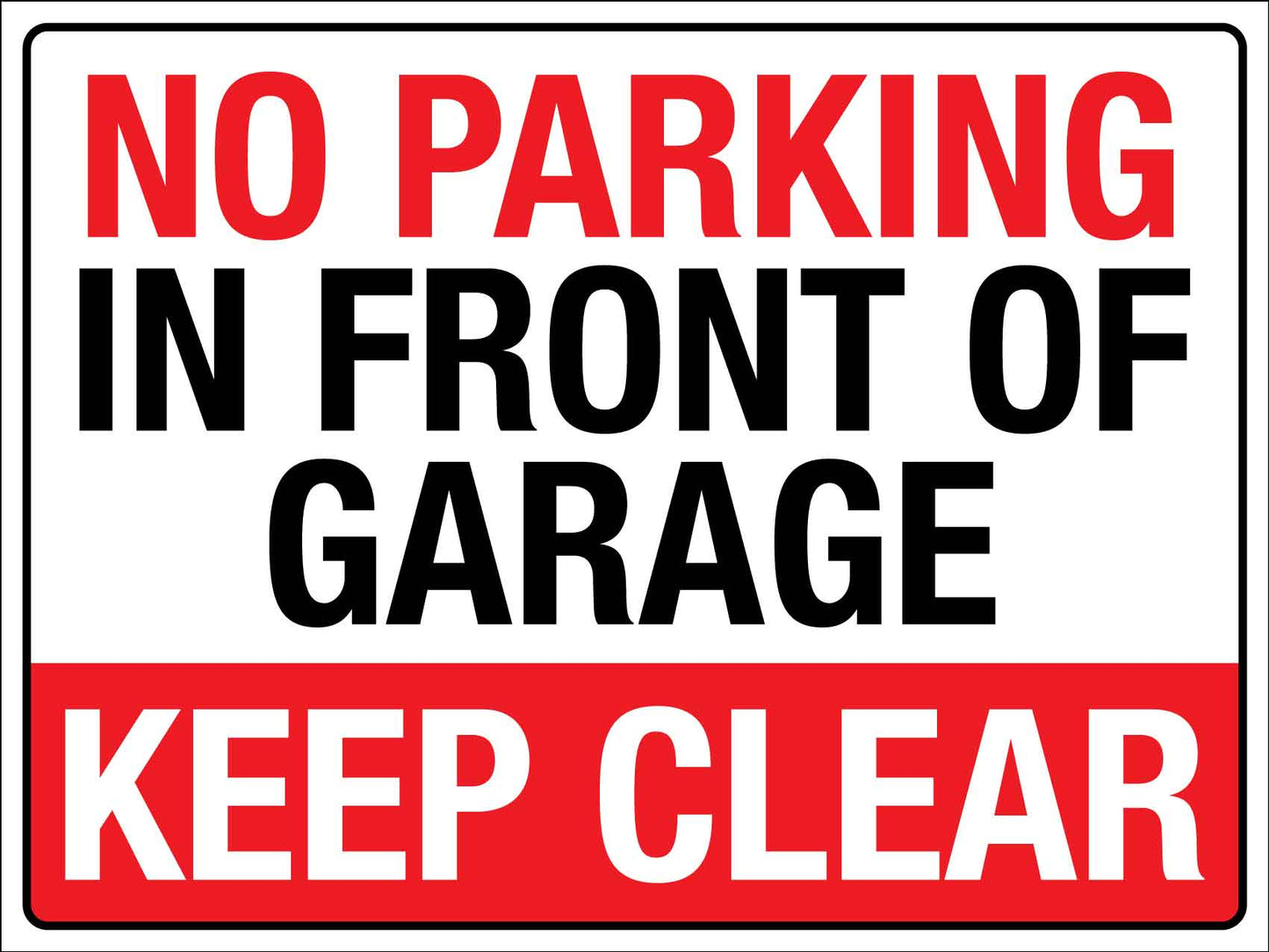 No Parking In Front Of Garage Keep Clear Sign