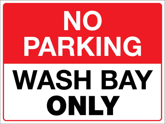 No Parking Wash Bay Only Sign