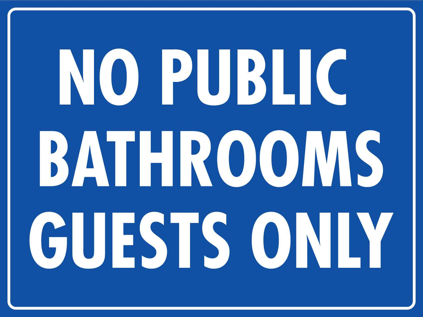 No Public Bathrooms Guests Only Sign