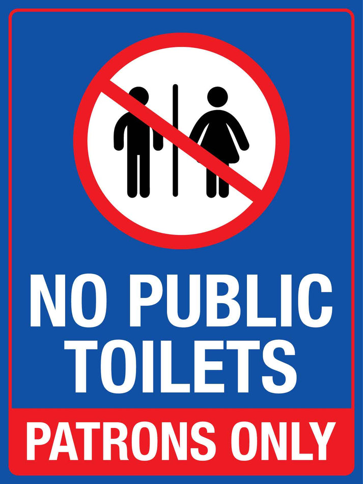 No Public Toilets Patrons Only Sign New Signs