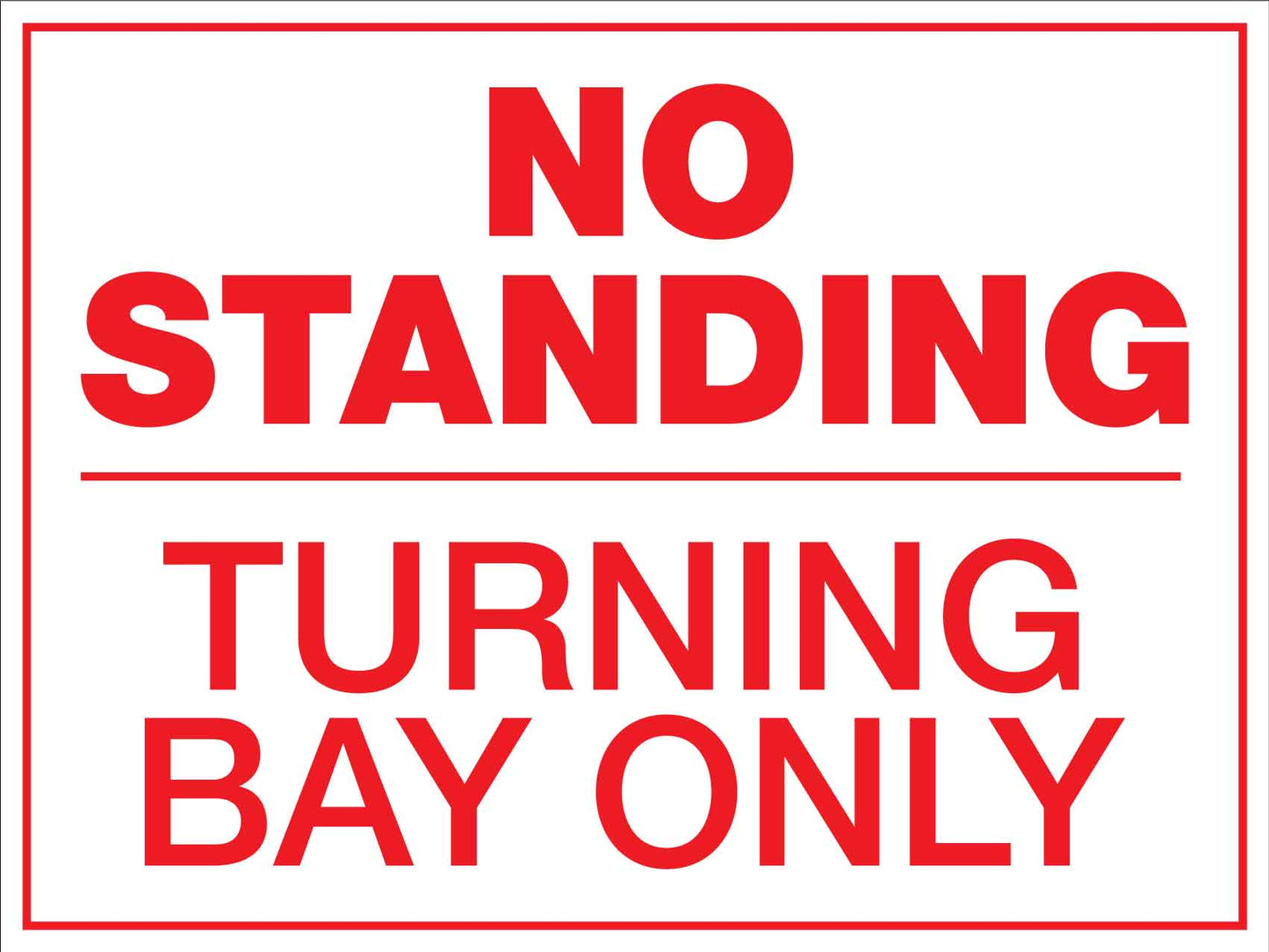 HGK No Standing Turning Bay Only Sign 450mm x 600mm