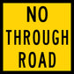 No Through Road Multi Message Reflective Traffic Sign