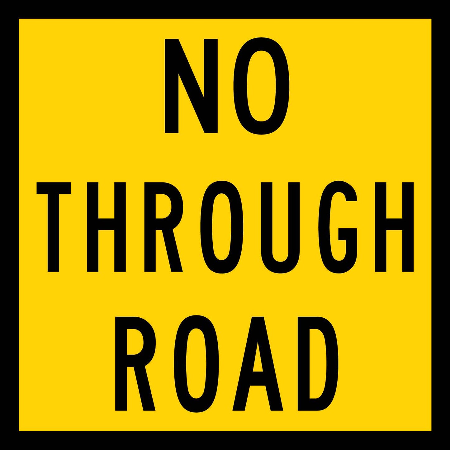 No Through Road Multi Message Reflective Traffic Sign