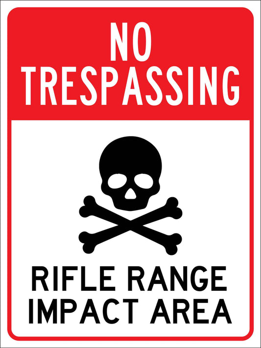 No Trespassing Rifle Range Impact Area Sign