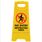 Yellow A-Frame - No Entry Restricted Area