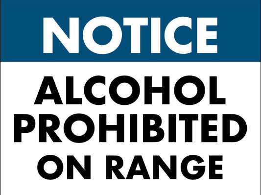 Notice Alcohol Prohibited On Range Sign