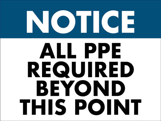 Notice All PPE Required Beyond This Point Sign