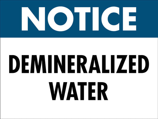 Notice Demineralized Water Sign