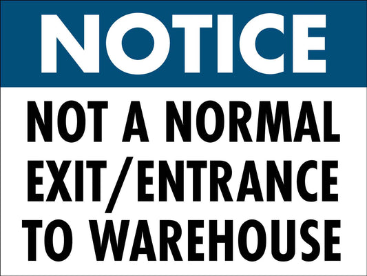 Notice Not A Normal/Exit Entrance