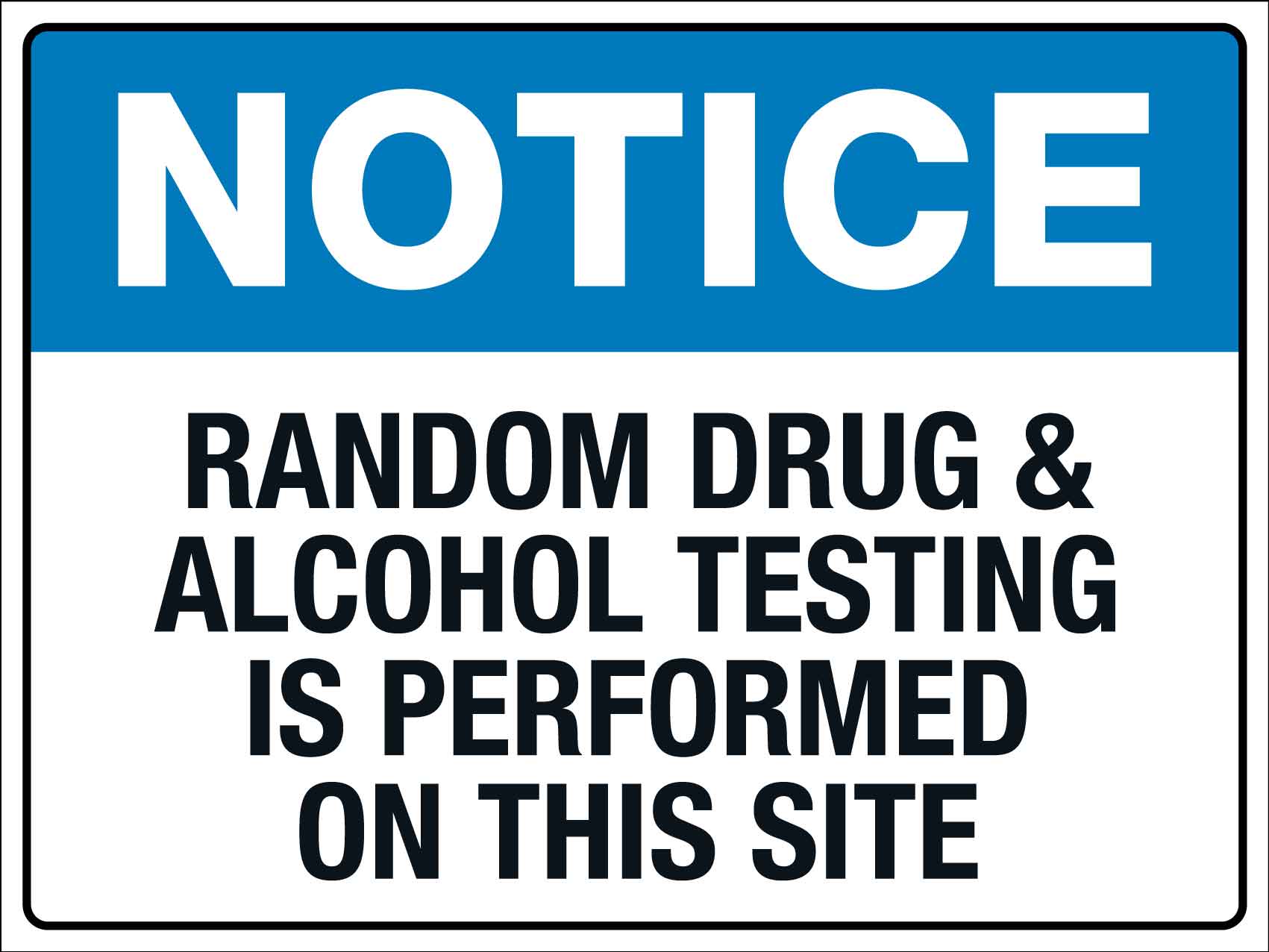 Notice Random Drug and Alcohol Testing Sign – New Signs
