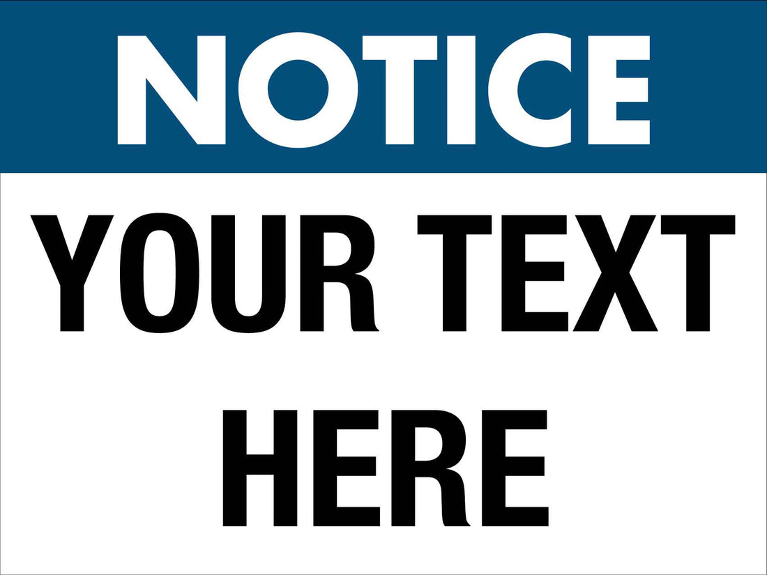 Notice Sign - Custom – New Signs