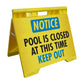 Notice Pool Is Closed At This Time Keep Out - Evarite A-Frame Sign