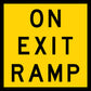 On Exit Ramp Multi Message Reflective Traffic Sign