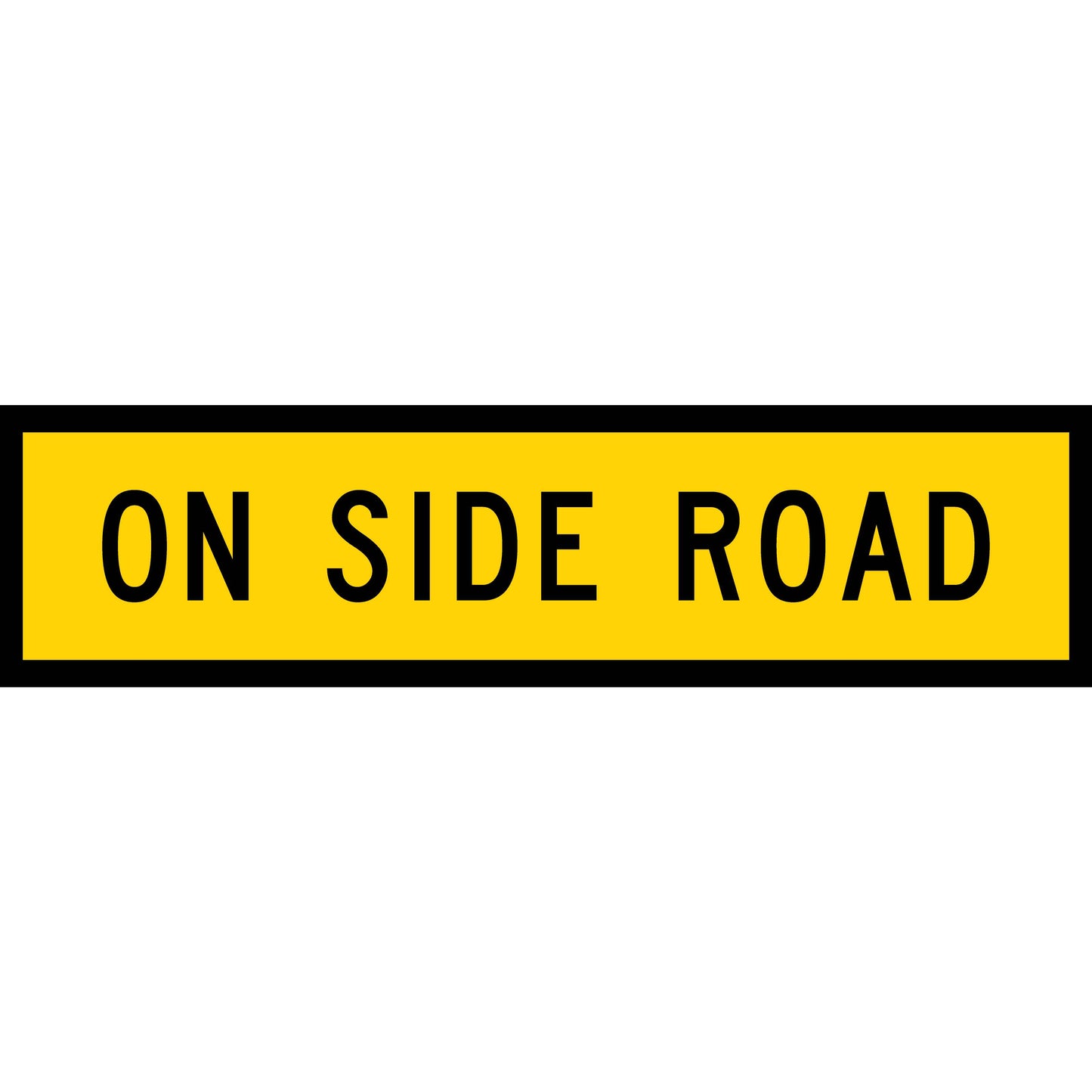 On Side Road Long Skinny Multi Message Reflective Traffic Sign