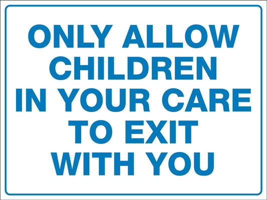 Only Allow Children In Your Care Sign