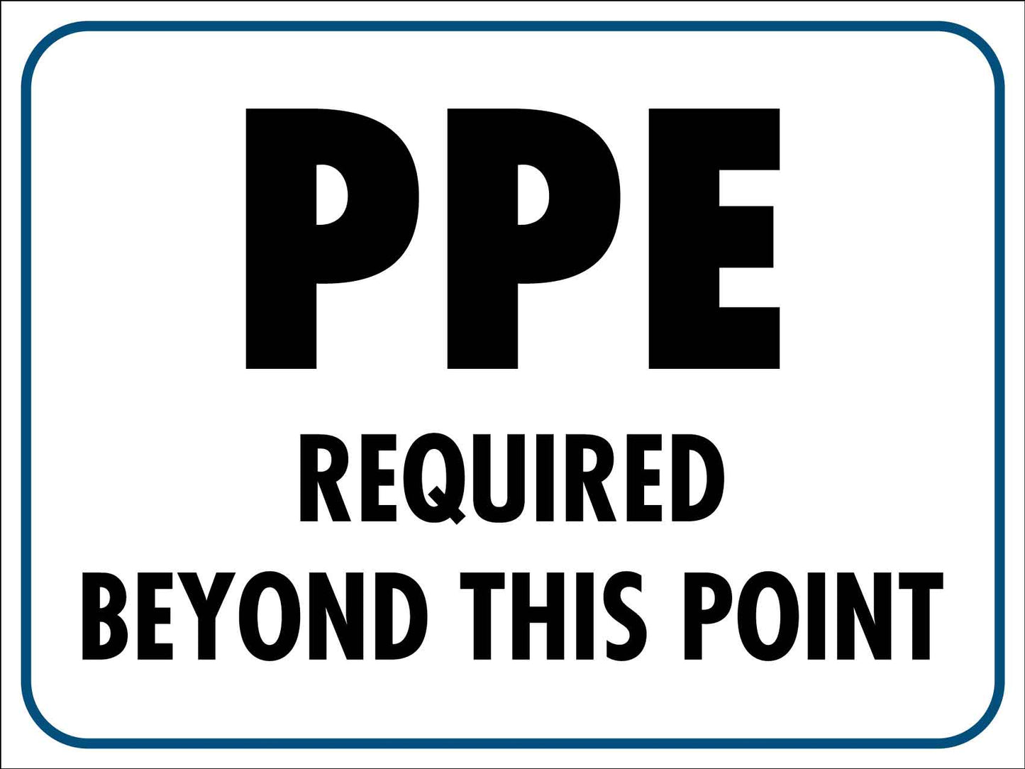 PPE Required Beyond This Point