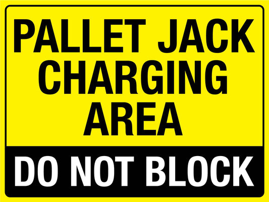 Pallet Jack Charging Area Do Not Block Sign