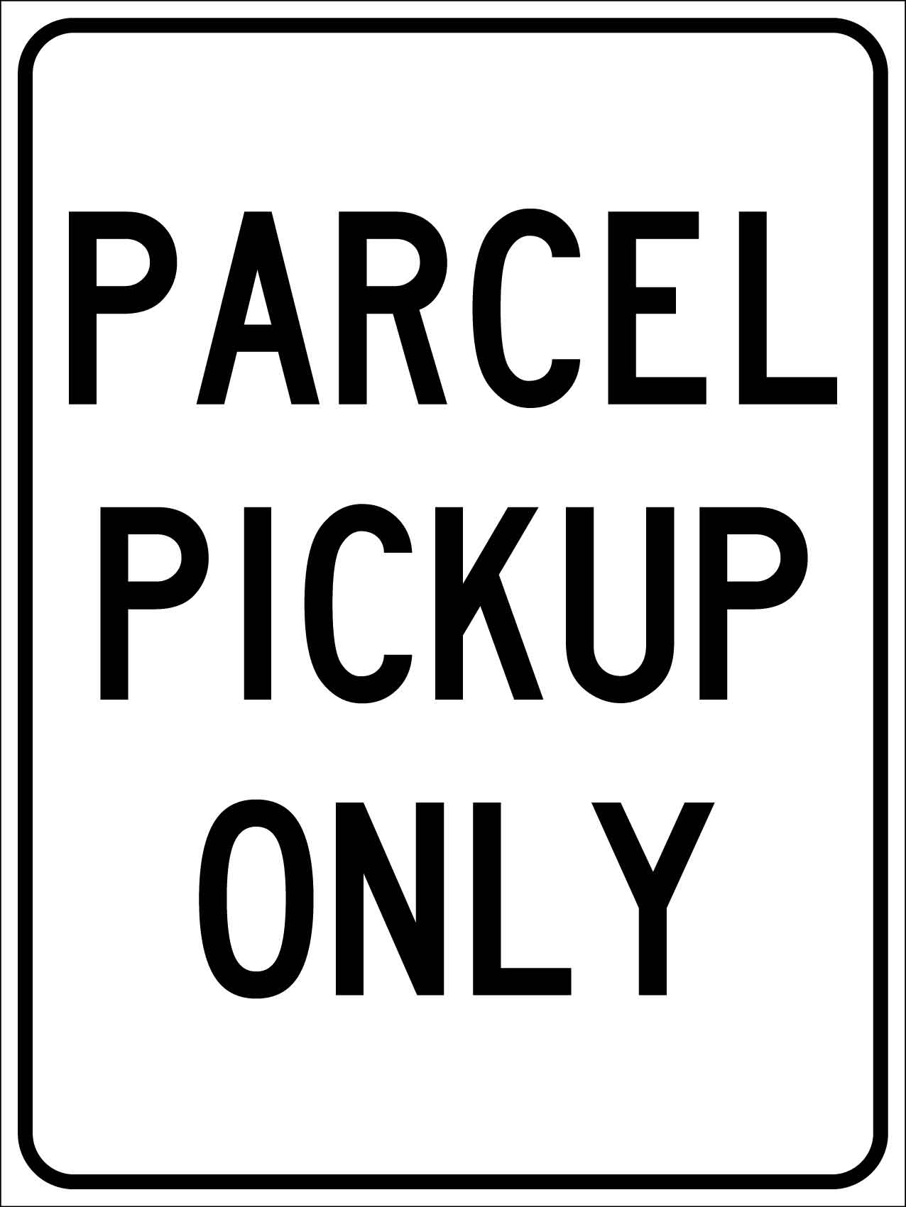 Parcel Pickup Only Sign