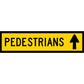 Pedestrians (Arrow Up) Long Skinny Multi Message Reflective Traffic Sign