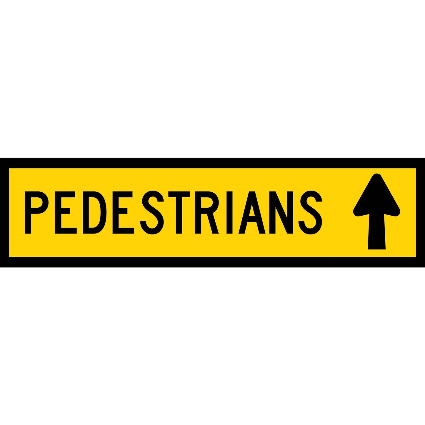 Pedestrians (Arrow Up) Long Skinny Multi Message Reflective Traffic Sign