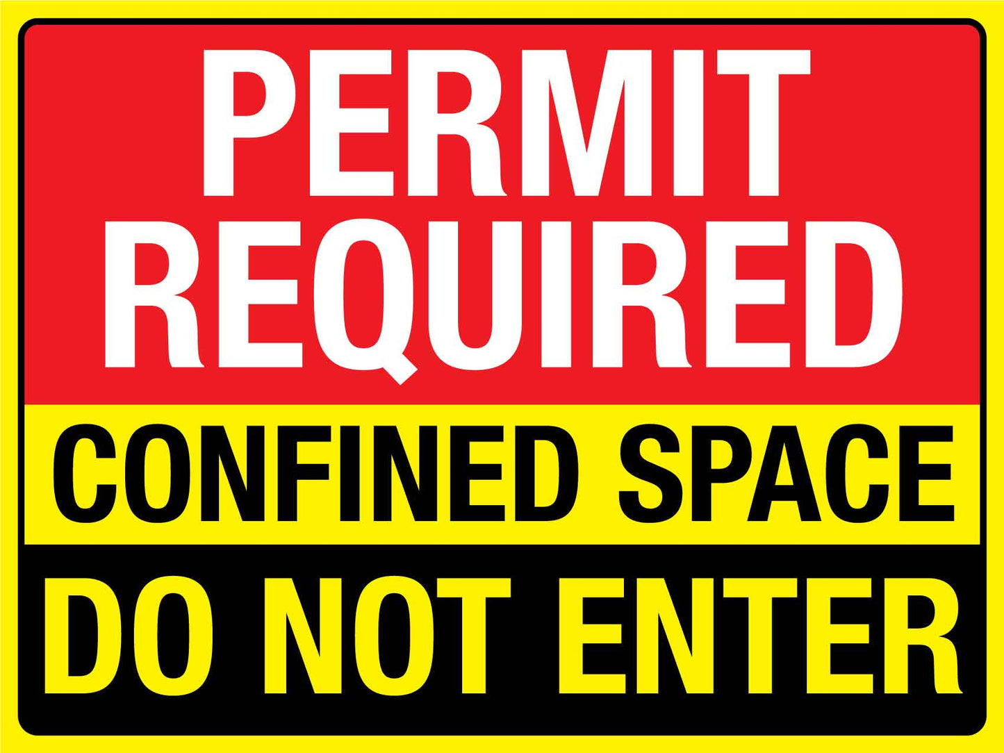 Permit Required Confined Space Do Not Enter Sign