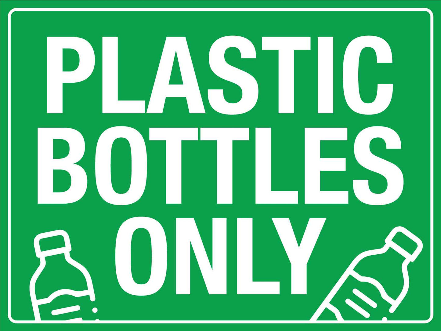 Plastic Bottles Only Sign