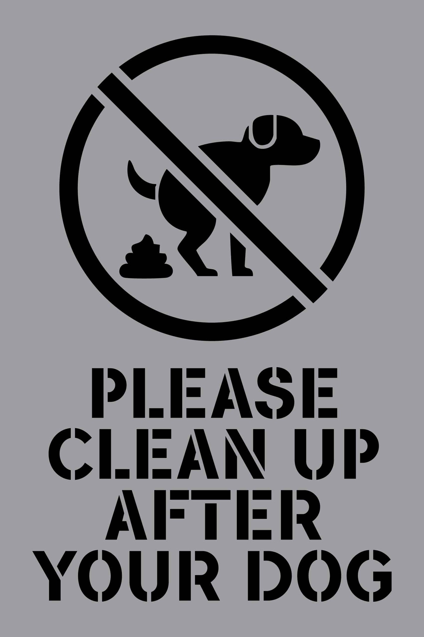 Please Clean Up After Your Dog - Aluminium Composite Stencil