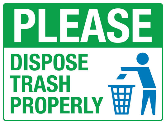 Please Dispose Trash Properly Sign