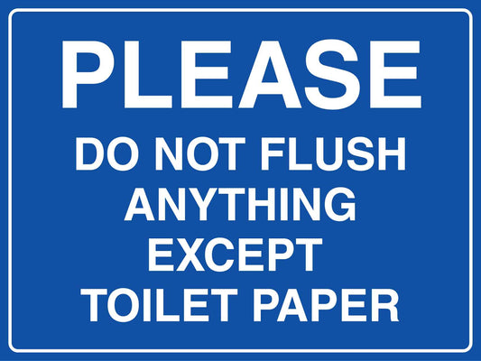 Please Do Not Flush Anything Except Toilet Paper Sign