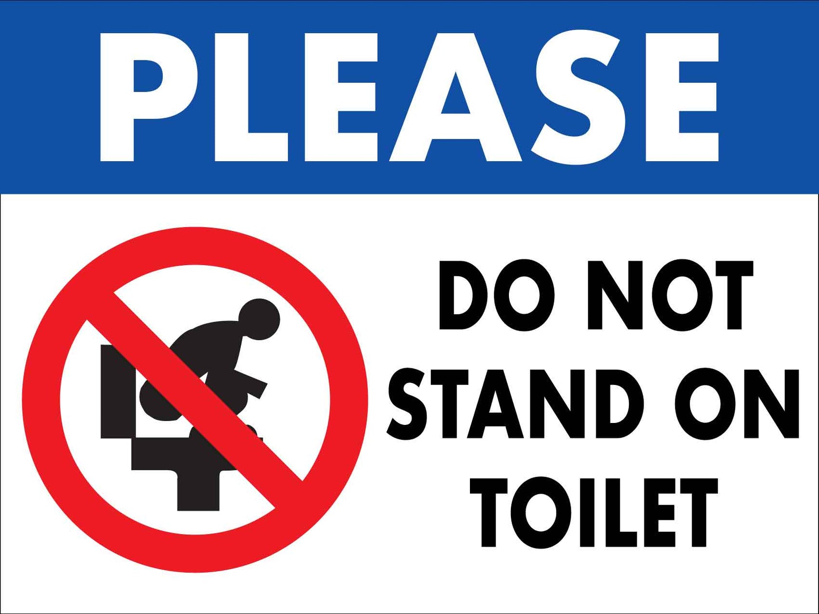 Please Do Not Stand On Toilet Sign New Signs