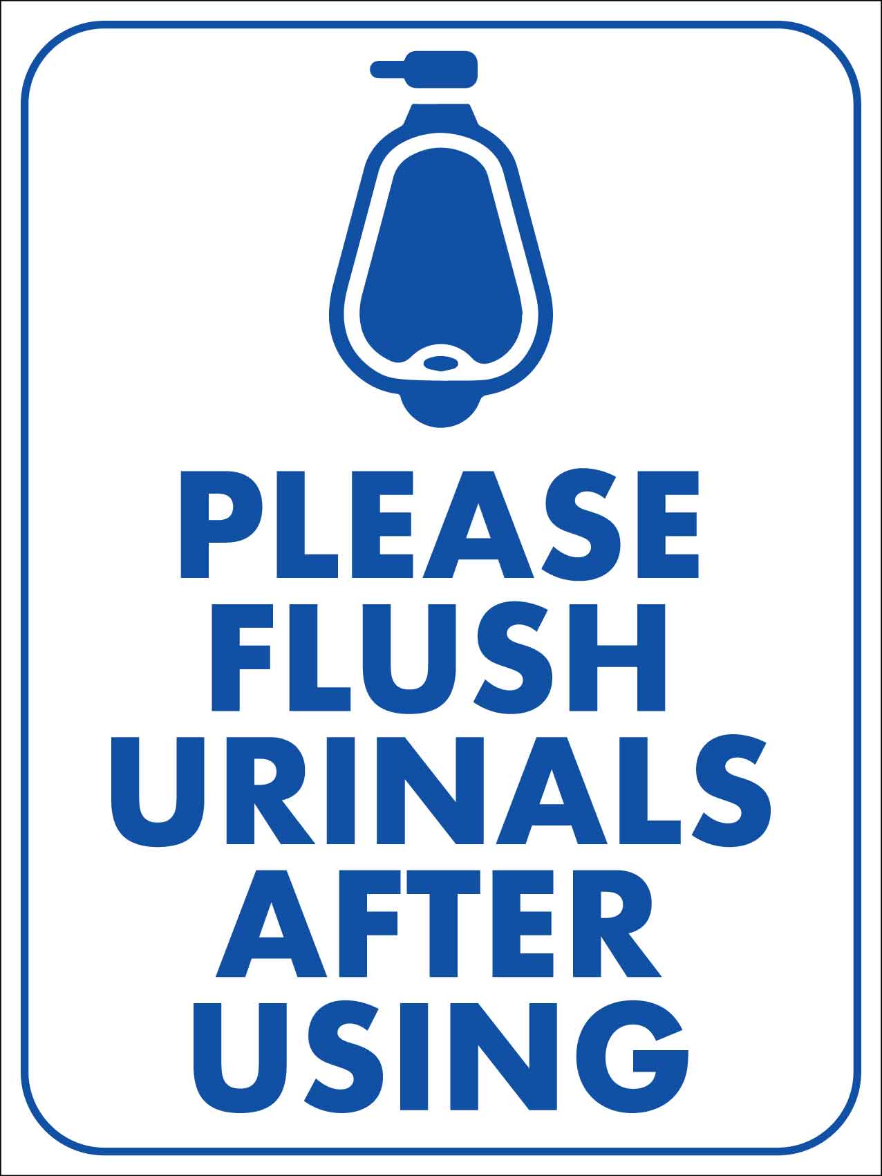 Please Flush Urinals After Using Sign New Signs Please Flush Urinals After Using Sign New Signs