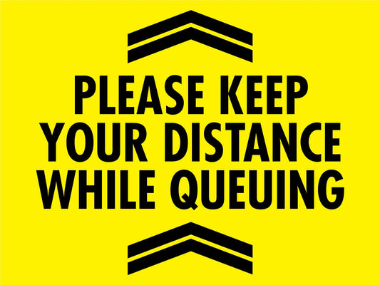 Please Keep Your Distance While Queuing Sign