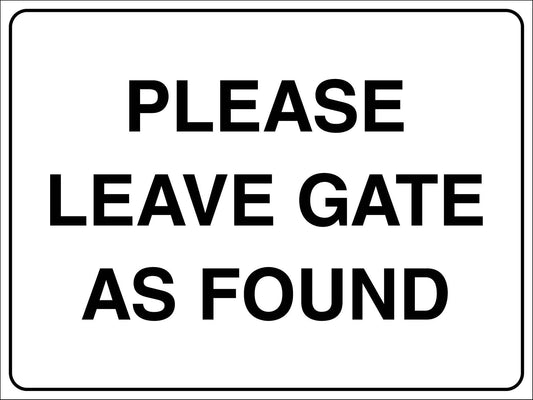 Please Leave Gate As Found Sign