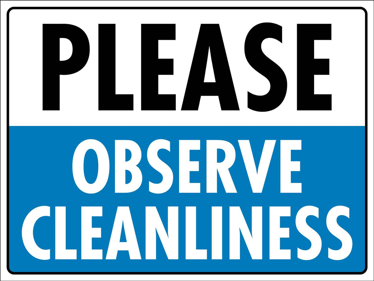 Please Observe Cleanliness Sign