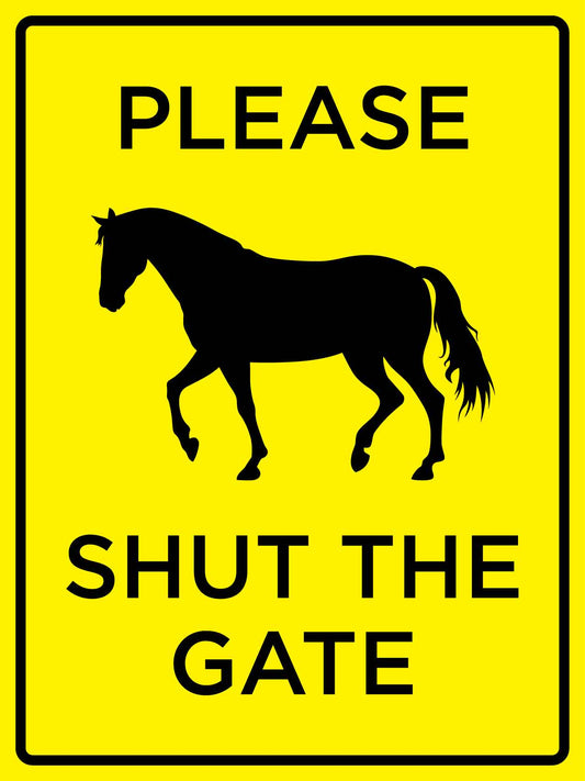Please Shut the Gate Horses Bright Yellow Sign