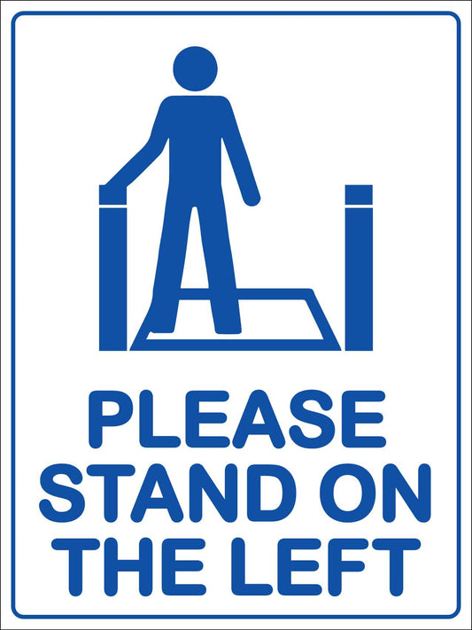Please Stand On The Left Sign