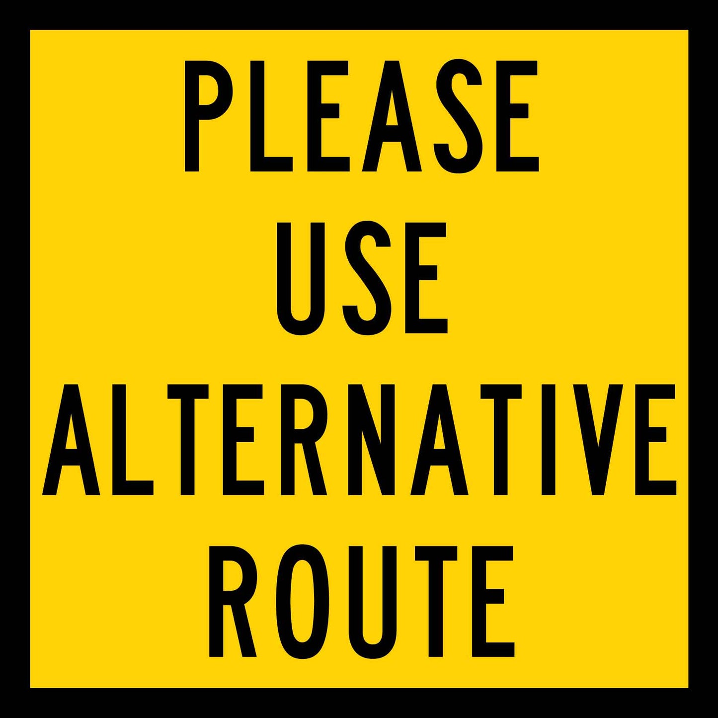 Please Use Alternative Route Multi Message Reflective Traffic Sign